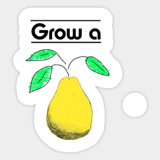 Grow a PEAR Sticker